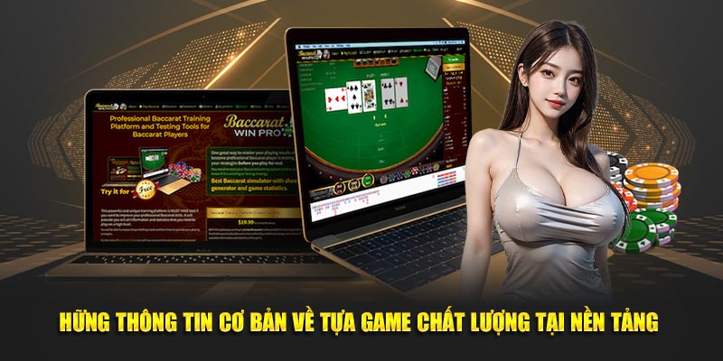 Những thông tin cơ bản về tựa game chất lượng tại nền tảng 