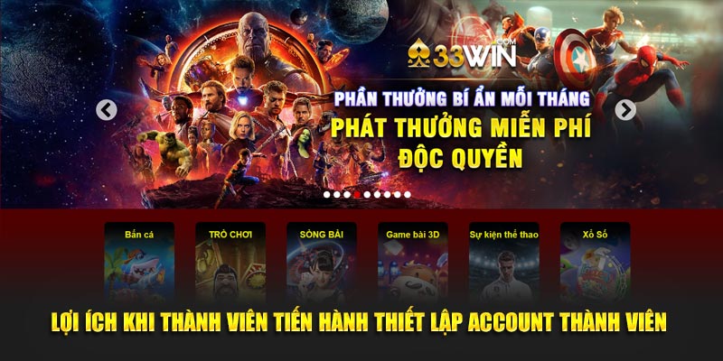 Lợi ích khi thành viên tiến hành thiết lập account thành viên 