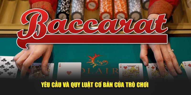 Yêu cầu và quy luật cơ bản của trò chơi 